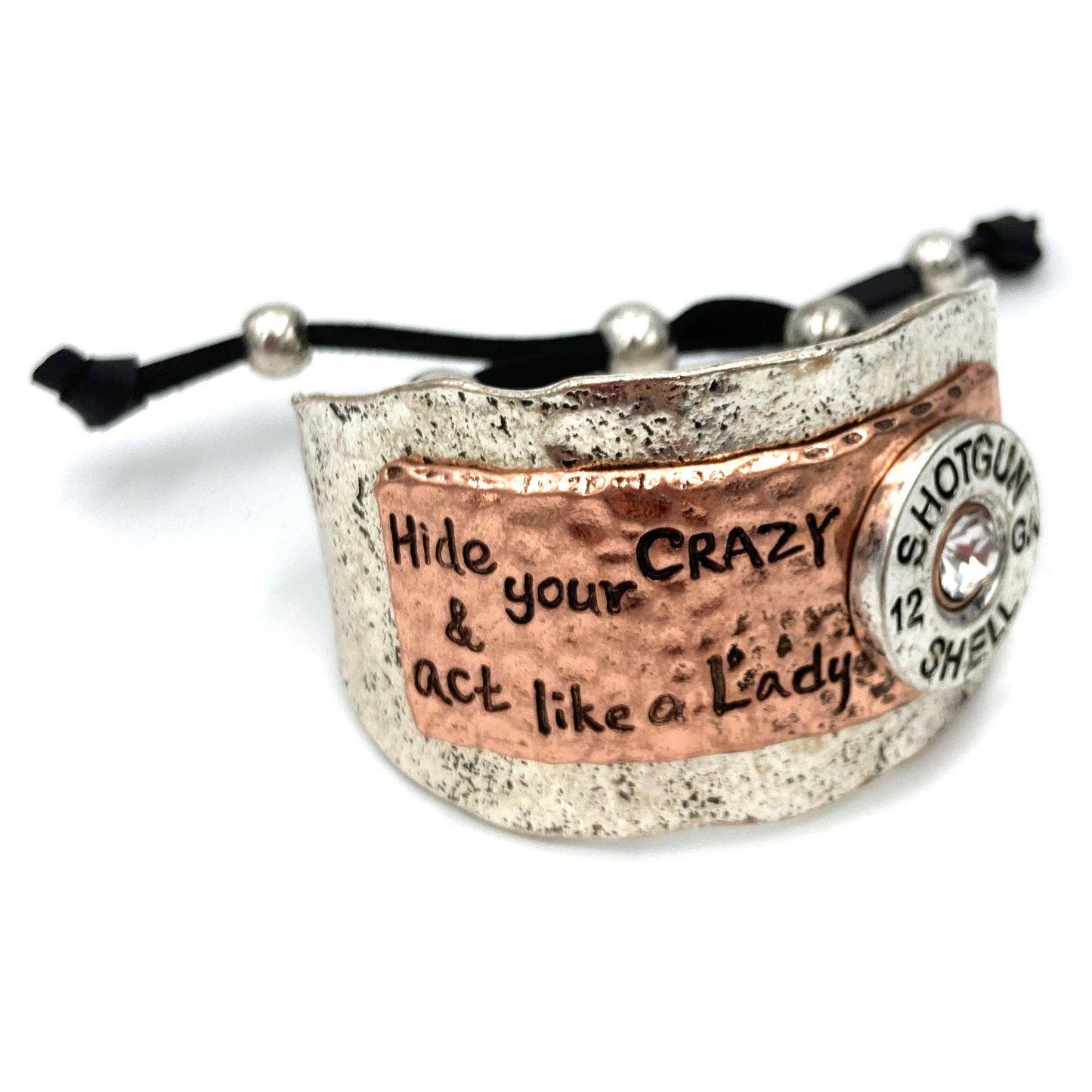 Hide Your Crazy and Act like Lady Western Bracelet Cuff: Patina