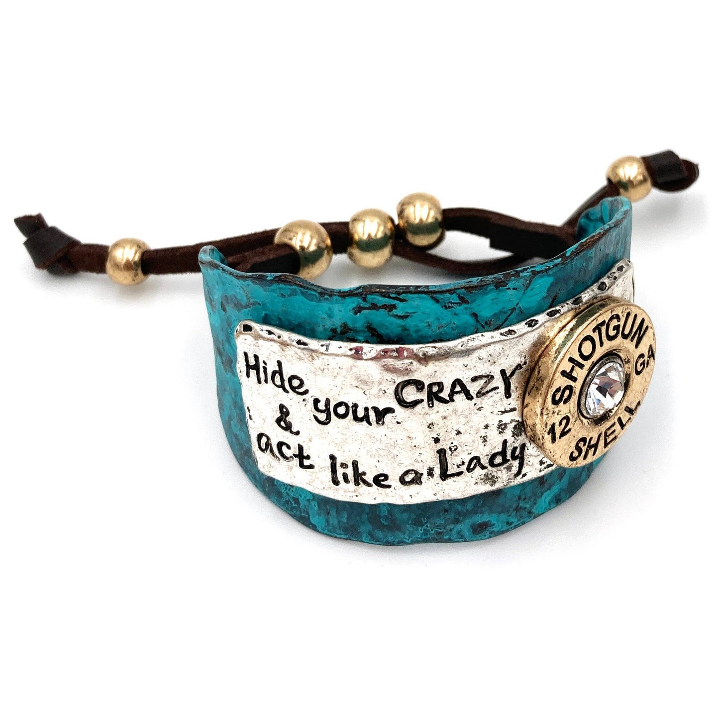 Hide Your Crazy and Act like Lady Western Bracelet Cuff: Silver