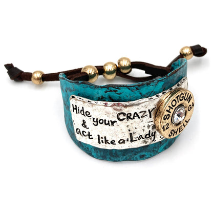 Hide Your Crazy and Act like Lady Western Bracelet Cuff: Silver
